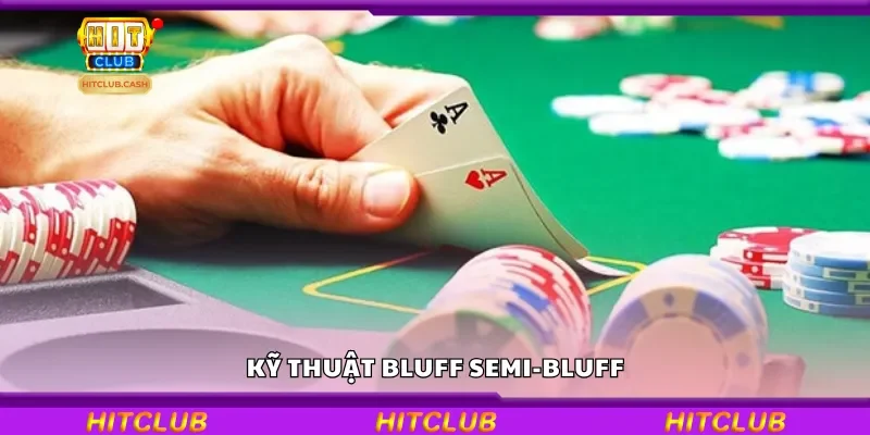 Kỹ thuật bluff Semi-bluff
