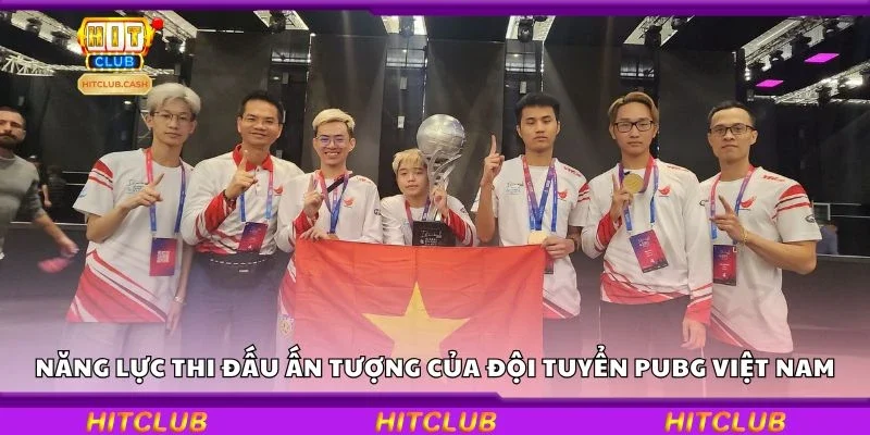 Năng lực thi đấu ấn tượng của đội tuyển PUBG Việt Nam