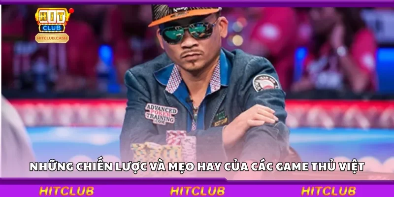 Những chiến lược và mẹo hay của các game thủ Việt